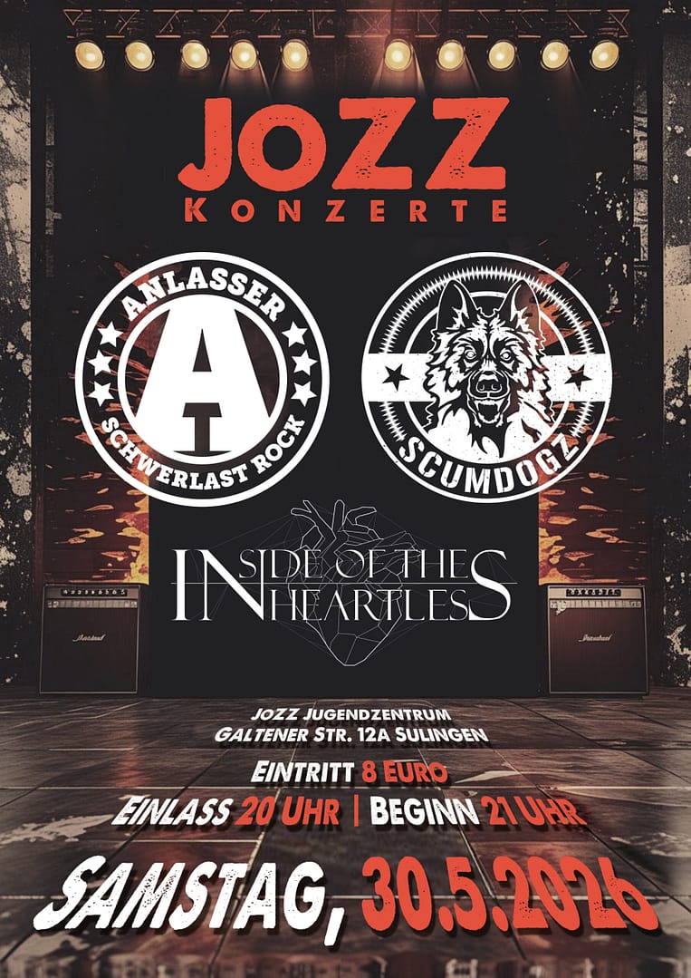 30.5.2026 Einlass: 20Uhr Beginn: 21Uhr Anlasser Rockband Scumdogz Inside of the Heartless Eintritt: 8€